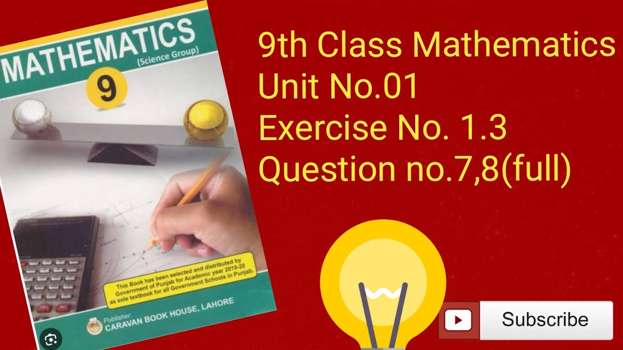 Moonists Math 9th Class Mathematics.Unit No.1.Ex#1.3.Q no.7,8(complete) - YouTube