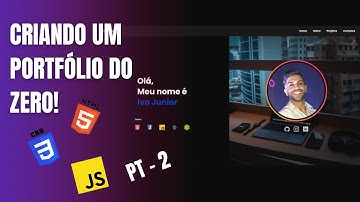 Como fazer um portfólio do ZERO com HTML, CSS e JavaScript [Pt.2]