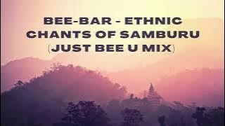 Bee-Bar - Ethnic Chants Of Samburu (Just Bee U Mix) UNDER PRESSURE RECORDS SA