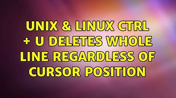 Unix & Linux: Ctrl + U deletes whole line regardless of cursor position