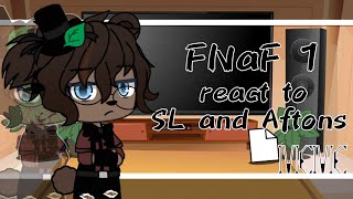 ||FNaF 1 react to SL and Afton Family||Meme/Part 1? /(My AU) Gacha Club