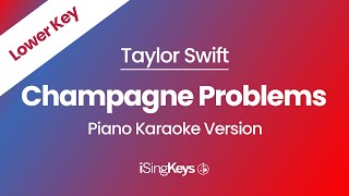 Champagne Problems - Taylor Swift - Piano Karaoke Instrumental - Lower Key