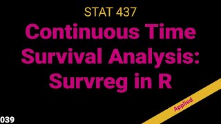 039. Continuous Time Regression Models in R using Survreg
