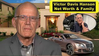 Meet Victor Davis Hanson: Net Worth, Wife, Kids, and the Complete Story of His Life