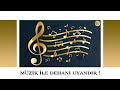 Müzik İle Dehanı Uyandır ! - Kubilay AKTAŞ