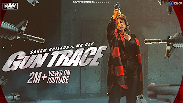 Gun Trace | Sanam Dhillon Ft. Mr Dee | Navv Production | Latest Punjabi Songs 2021