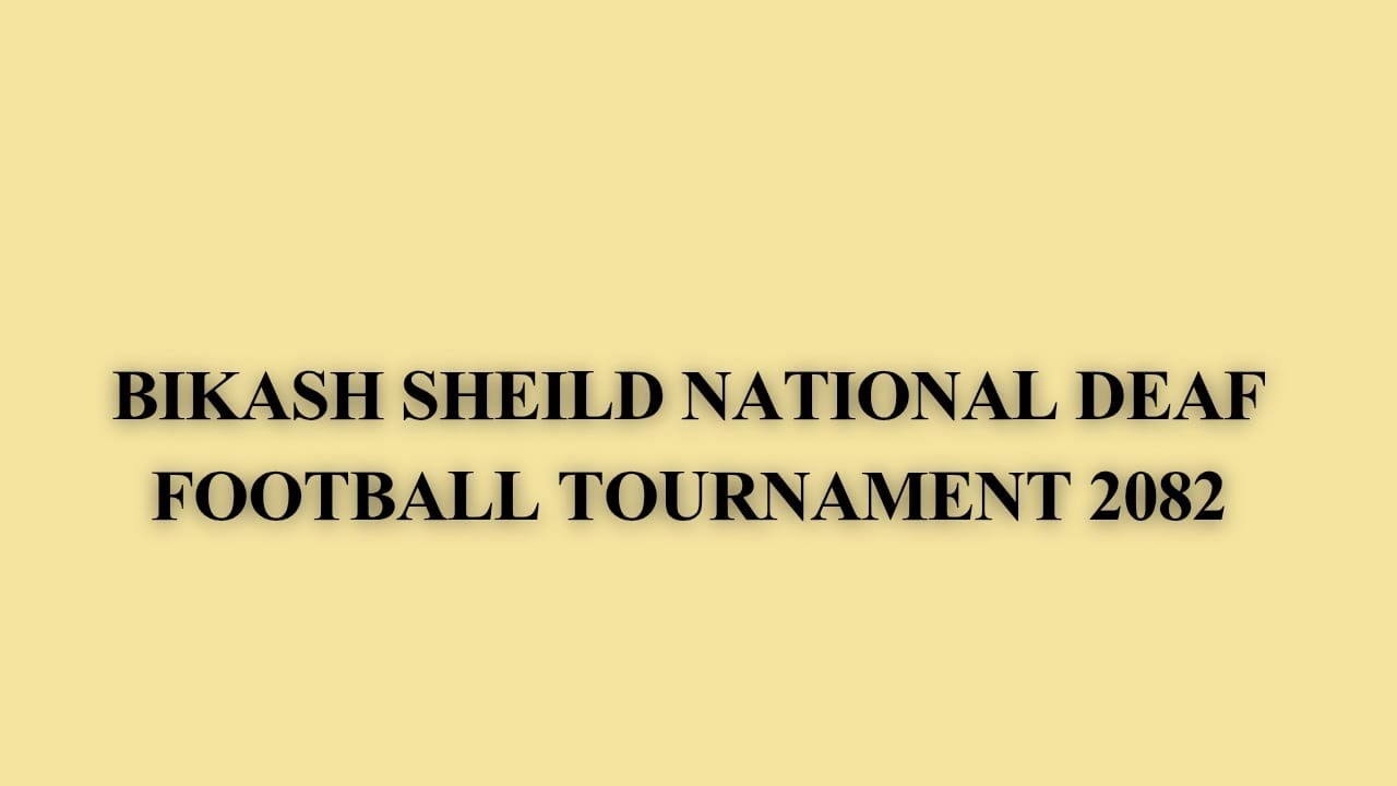 Bikash Shield National Deaf Football Tournament 2082