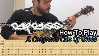 CARCASS - A Congealed Clot Of Blood - GUITAR LESSON WITH TABS