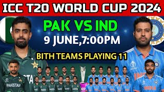 ICC T20 World Cup 2024 Pakistan vs India Playing 11| India vs Pakistan ICC T20 World Cup 2024