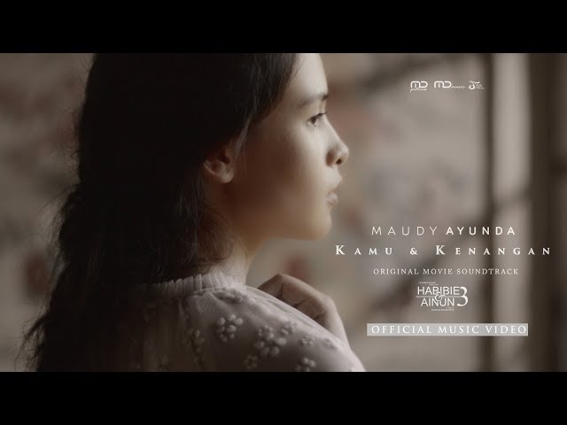 Maudy Ayunda - Kamu & Kenangan (Official Music Video) | OST Habibie & Ainun 3 class=