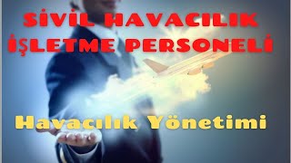 Havacilik İşletme Personeli̇ Ne İş Yapar? Havacılık Yönetimi Lisans Programı Nedir?