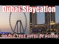 Double Tree Hotel by Hilton JBR My Staycation Experience