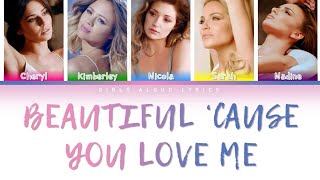 Girls Aloud - Beautiful 'Cause You Love Me (Color Coded Lyrics)