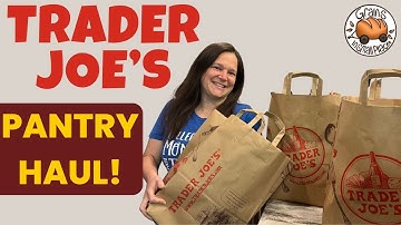 Trader Joes Stock Up Pantry Haul!