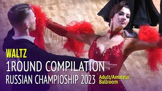 Waltz Compilation = 2023 Russian Championship Adult Amateur Ballroom 1Round