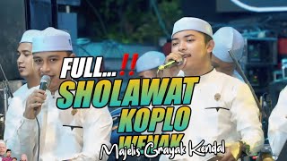 FULL...‼️ SHOLAWAT KOPLO WENAK || MAJELIS GRAYAK KENDAL