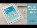 Stamp and Chat- Masked Holiday Card