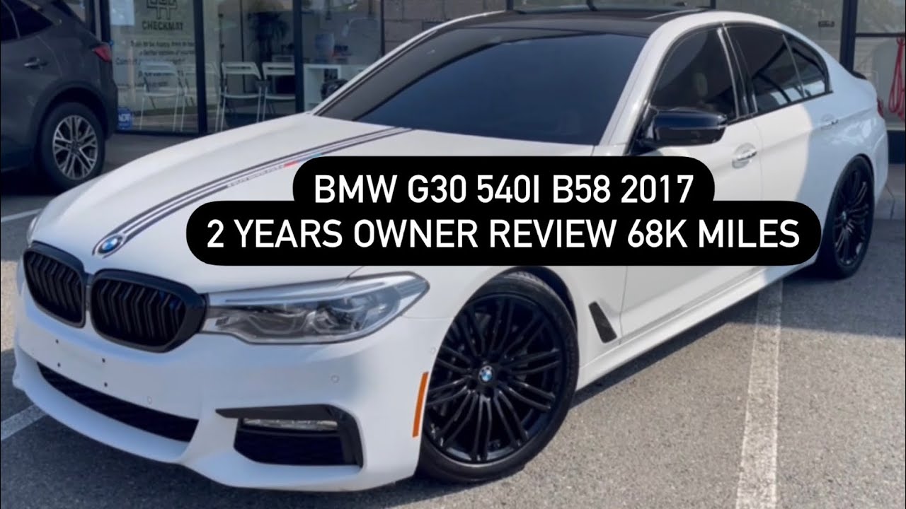 BMW G30 540i 2017 stage 2 || 2 year ownership review || B58 68k miles # ...