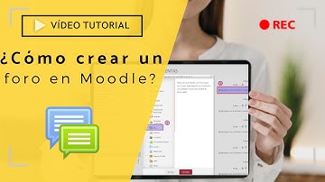 Video Tutorial: ¿Cómo crear un foro en Moodle?