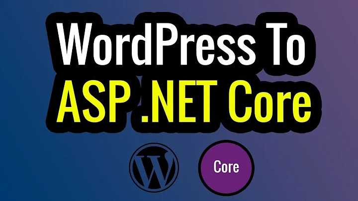 ✔️ WordPress To ASP .NET Core and Core Basics in Visual Studio 2019