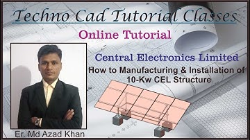 CEL -10 KW Solar  Mounting Structure I  By Er.Md Azad Khan II AutoCad II Solidworks II Ansys II CNC