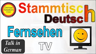 Fernsehen | Stammatisch Deutsch  | @German Speakers Club