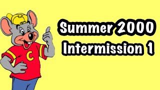 Chuck E. Cheese Summer 2000 Intermission 1