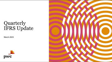 PwC’s IFRS technical update video March 2023