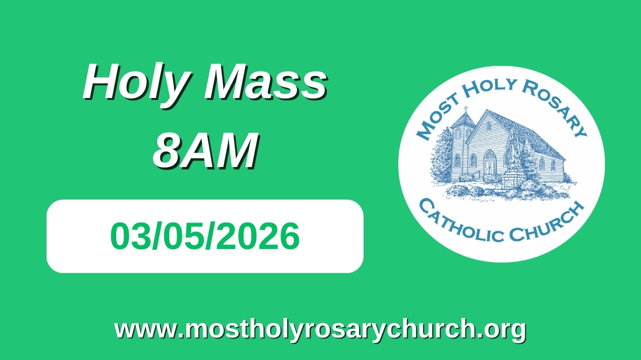 Holy Mass 8AM - 03/05/26