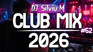 Music Mix 2026 #52 Party Club Dance 2026 | Best Remixes Of Popular Songs 2025 MEGAMIX (DJ Silviu M)