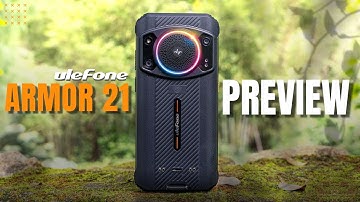 Ulefone Armor 21 PREVIEW & Link to Giveaway!