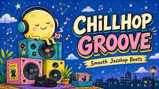 Chillhop Groove Mix 🌙 Smooth Jazzhop Beats for Relaxing, Focus and Late Night Vibes screenshot 1