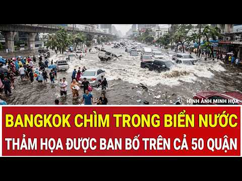 Shocking scenes as Bangkok is submerged in water; disaster declared across all 50 districts