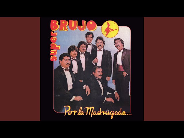 Super Brujo -  Por La Madrugada