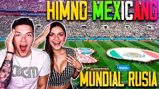 REACCIÓN al HIMNO MEXICANO en MUNDIAL DE RUSIA 2018 *ÚNICO en el MUNDO* ft. @CygnusyRomantic ​