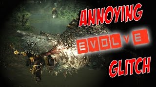 The Most Annoying Evolve Glitch Ever