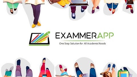 ExammerApp: One Stop Solution for All Academic Needs