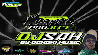 DJ (SAH) JINGGLE SPECIAL COLLABORATION (X-ANYAR PROJECT x DONGKI MUSIC)