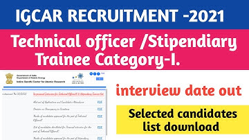 IGCAR Technical officer /diploma interview date out || science assitant cat -I interview || 2022