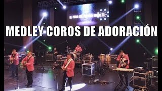 Video thumbnail of "MEDLEY COROS DE ADORACIÓN - Los Embajadores Del Rey"