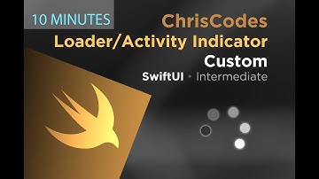 (2020) SwiftUI - Custom Loader/Activity Indicator - 10 Minutes - Intermediate