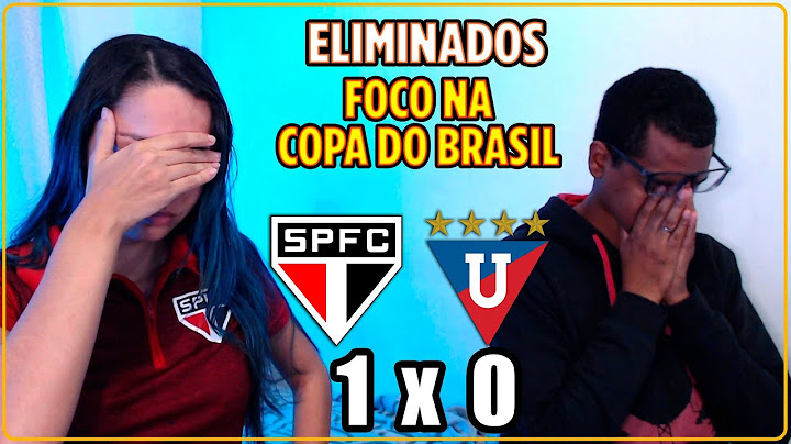 REACT SAO PAULO 1 (4)X(5) LDU - ELIMINADOS 🤬🤬🤬