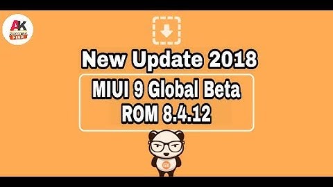 👉 MIUI 9 Global Beta ROM 8.4.12 weekly update🔥🔥🔥