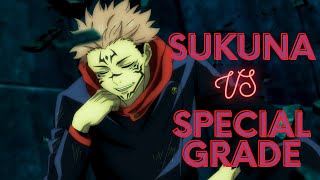 Sukuna Vs Special Grade Amv