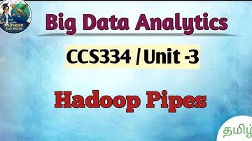 Hadoop Pipes in big data analytics tamil||CCS334||Big Data||Anna University reg 2021.