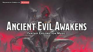 Ancient Evil Awakens | D\&D\/TTRPG Music | 1 Hour