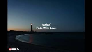 redfeel - Fade With Love