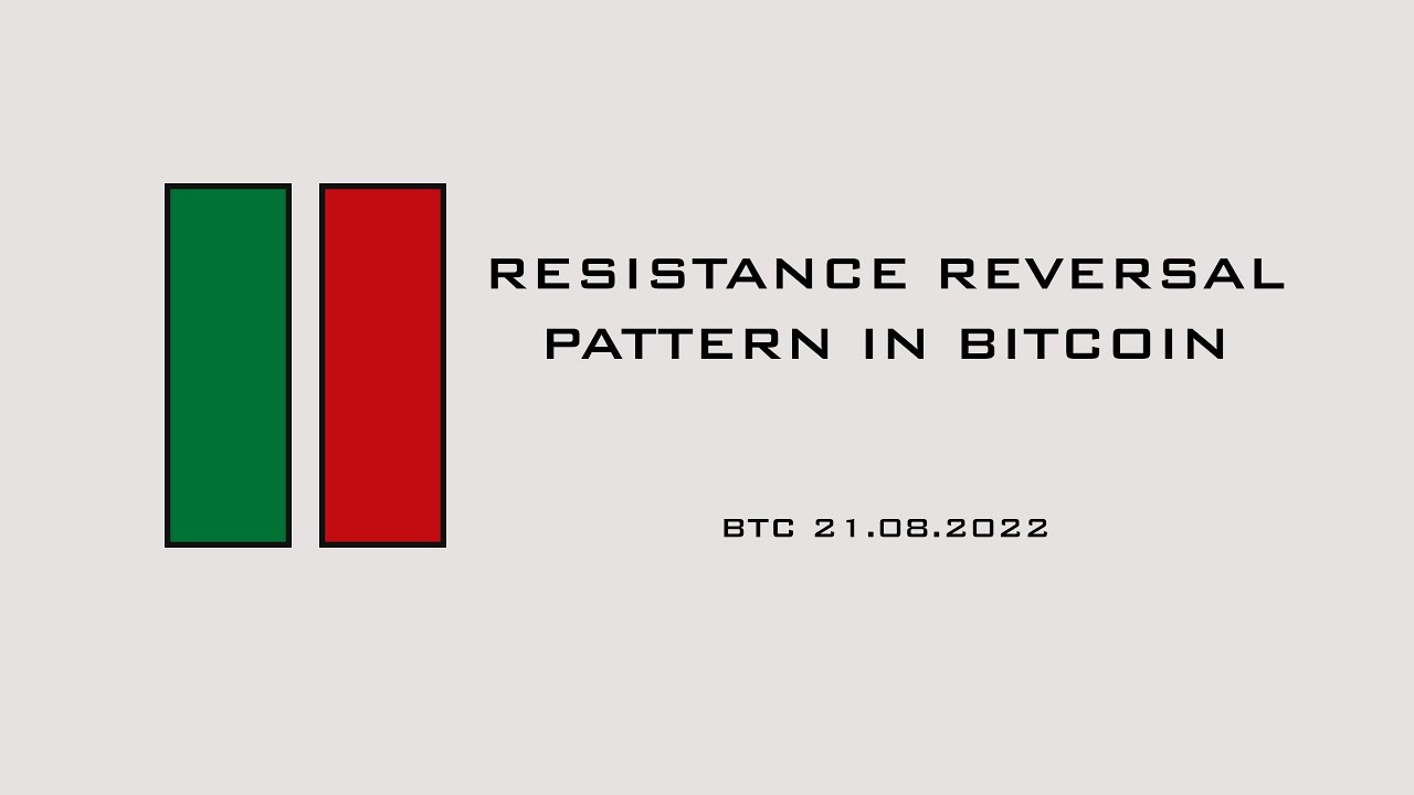 RESISTANCE REVERSAL PATTERN IN BITCOIN. BTC 21.08.2022