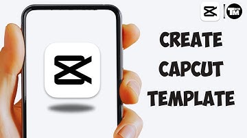 How To Create CapCut Template