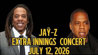 JAY Z Extra Innings Concert at Yankee Stadium JULY 12, 2026